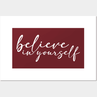 Believe in yourself. Posters and Art